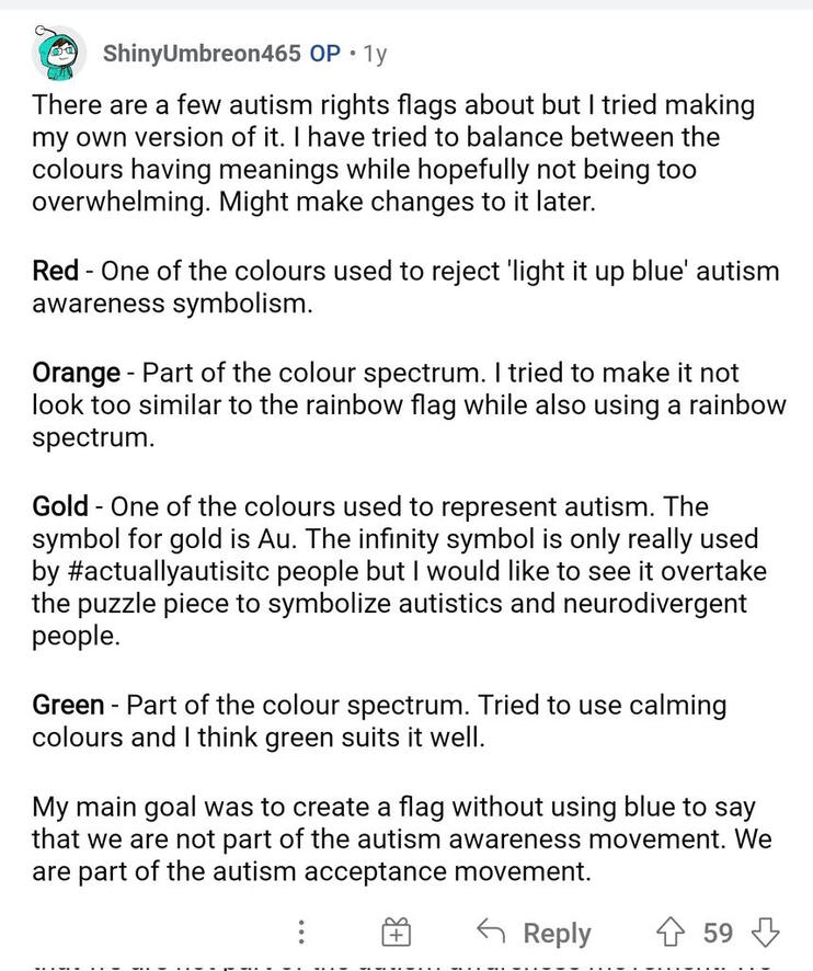 reddit post, abridged text: red to reject "light it up blue", Orange as its part of the rainbow spectrum, gold which represents autism, green which is part of the color spectrum. Blue was excluded to give separation from the "autism awareness" movement